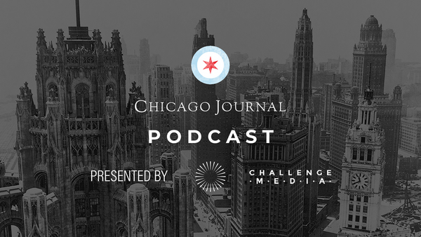 Chicago Journal Podcast: At the End of an Era